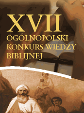XVII Ogólnopolski Konkurs Wiedzy Biblijnej