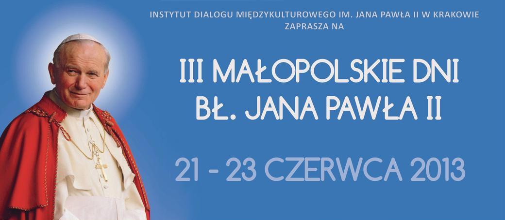 III Małopolskie Dni bł. Jana Pawła II